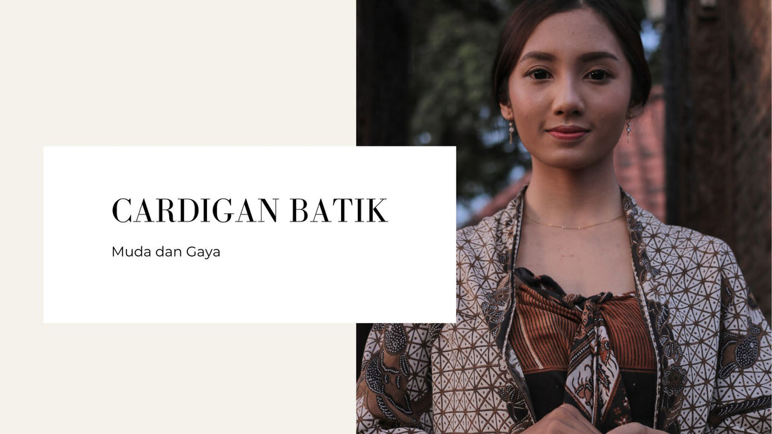 Cardigan Batik: Paduan Elegan Modern untuk Segala Acara