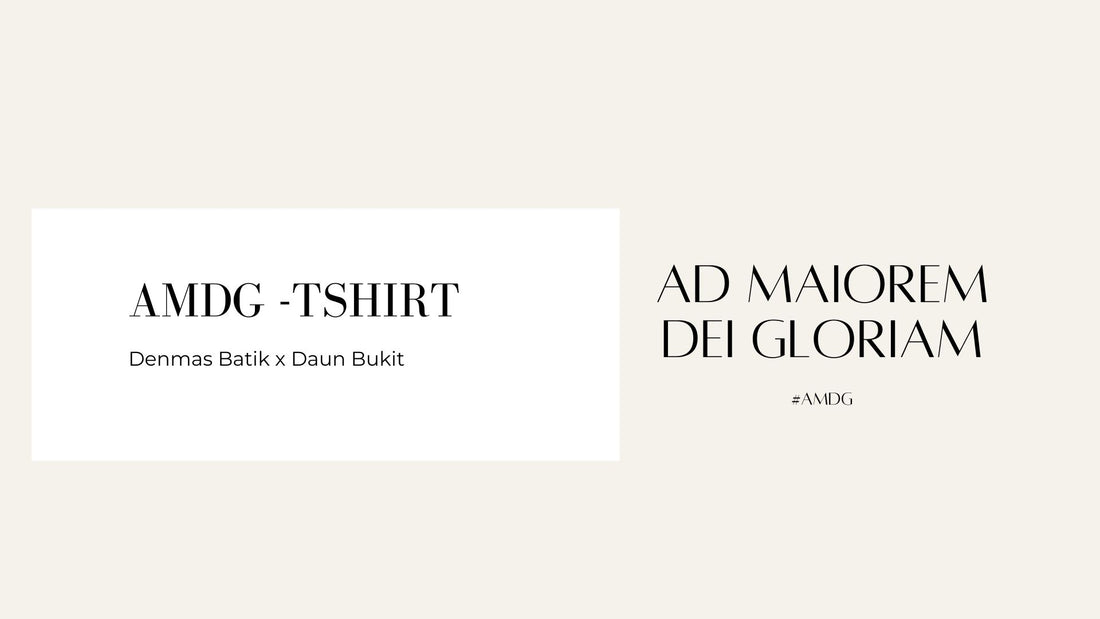 Kaos AMDG dari Denmas Batik X Daun Bukit: Kesenian dan Kualitas dalam Satu Pakaian